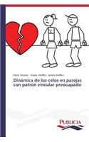 Dinámica de los celos en parejas con patrón vincular preocupado