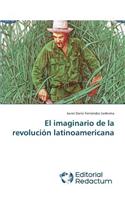 imaginario de la revolución latinoamericana