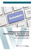 Selbstparametrierende Steuerung für den Guss von Sanitärkeramik