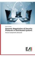 Dynamic Negotiation of Security Protocols in Distributed Systems