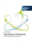 Oral Cancer in 21st Century