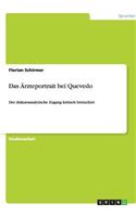 Das Ärzteportrait bei Quevedo: Der diskursanalytische Zugang kritisch betrachtet(German)