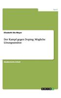 Kampf gegen Doping. Mögliche Lösungsansätze