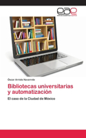 Bibliotecas universitarias y automatización