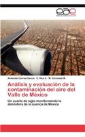 Analisis y Evaluacion de La Contaminacion del Aire del Valle de Mexico