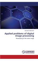Applied problems of digital image processing