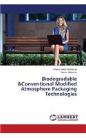 Biodegradable &Conventional Modified Atmosphere Packaging Technologies