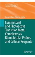 Luminescent and Photoactive Transition Metal Complexes as Biomolecular Probes and Cellular Reagents