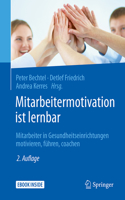 Mitarbeitermotivation Ist Lernbar