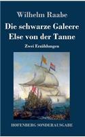 Die schwarze Galeere / Else von der Tanne