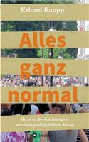 Alles ganz normal