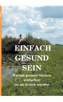 Einfach gesund sein