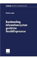 Benchmarking informationssystemgestützter Geschäftsprozesse: (Gabler Edition Wissenschaft)
