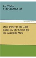 Dave Porter in the Gold Fields Or, the Search for the Landslide Mine: (English)