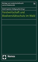 Forstwirtschaft Und Biodiversitatsschutz Im Wald