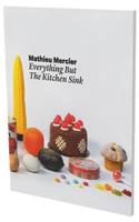 Mathieu Mercier: Everything But the Kitchen Sink