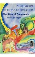 The Story of Ymmerwahr