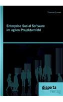 Enterprise Social Software im agilen Projektumfeld