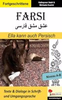 FARSI / Ella kann auch Persisch - Niveau A-B (Band 7): Texte und Dialoge in Schrift- und Umgangssprache: Texte und Dialoge in Schrift- & Umgangssprache