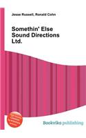 Somethin' Else Sound Directions Ltd.