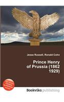 Prince Henry of Prussia (1862 1929): (English)
