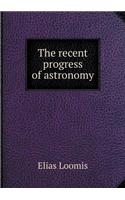 The Recent Progress of Astronomy