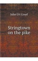 Stringtown on the pike