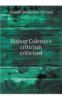 Bishop Colenso's criticism criticised