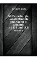 St. Petersburgh, Constantinople and Napoli Di Romania in 1833 and 1834 Volume 1