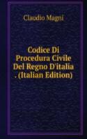 Codice Di Procedura Civile Del Regno D'italia . (Italian Edition)