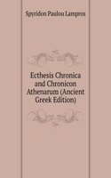 Ecthesis Chronica and Chronicon Athenarum (Ancient Greek Edition)