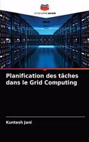 Planification des tâches dans le Grid Computing