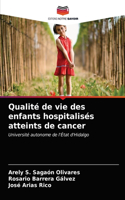 Qualité de vie des enfants hospitalisés atteints de cancer