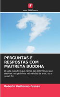 Perguntas E Respostas Com Maitreya Buddha