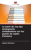 Le point de vue des enseignants zimbabwéens sur les panels de sujets d'histoire