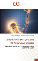 Le Nettoyage Du Squelette Et Du Genome Humain