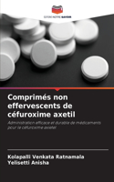 Comprimés non effervescents de céfuroxime axetil