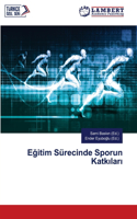 E&#287;itim Sürecinde Sporun Katk&#305;lar&#305;