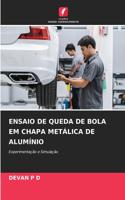 Ensaio de Queda de Bola Em Chapa Metálica de Alumínio