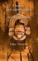 Omens And Superstitions Of Southern India