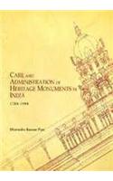 Care and Administration of Heritage Monuments in India 1784-1904