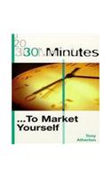 30 Minutes: To Market Yourself