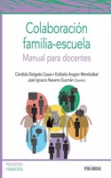Colaboracion familia-escuela: Manual para docentes