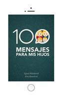 100 Mensajes Para MIS Hijos