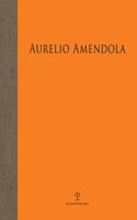 Aurelio Amendola: Il Primato Della Luce