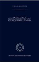 Existential Phenomenology of Law: Maurice Merleau-Ponty