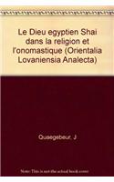 Dieu Egyptien Shai Dans La Religion Et l'Onomastique