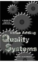 Value Adding Quality Systems