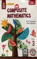 New Composite Mathematics Class 3 - by Dr R.S. Aggarwal, Vikas Aggarwal (2024-25 Examination)