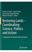 Restoring Lands - Coordinating Science, Politics and Action